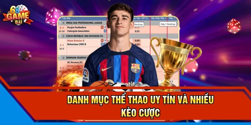 Danh mục thể thao uy tín và nhiều kèo cược